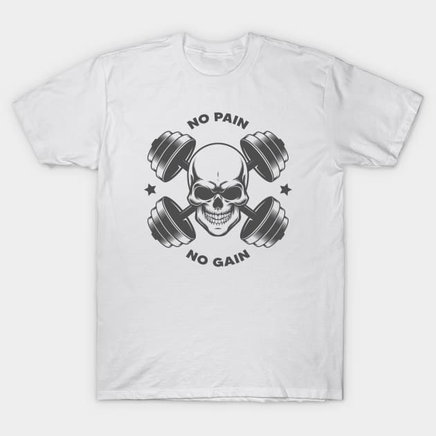 No Pain No Gain Skull T-Shirt by Dosunets